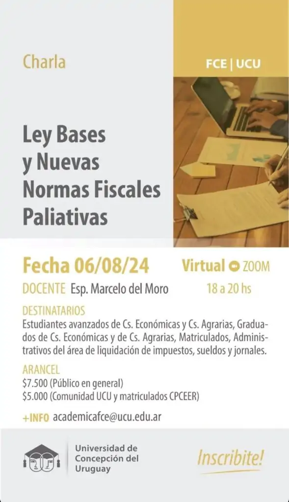 Se realizará la charla Ley Bases y Nuevas Normas Fiscales Paliativas en UCU