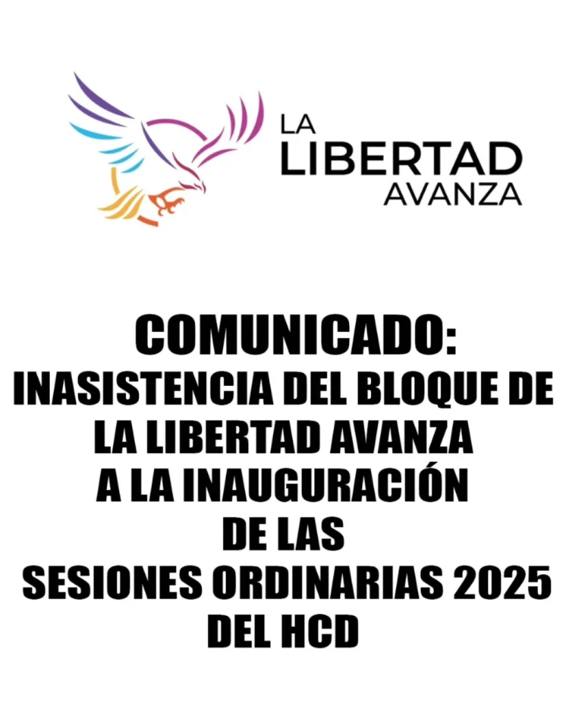 El bloque de la Libertad Avanza No asistirá a la Inauguración de las Sesiones Ordinarias del HCD 2025 en repudio a la gestión del Intendente