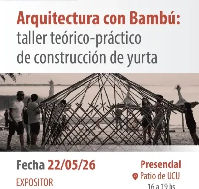Taller de arquitectura con bambú: construirán una yurta en Concepción del Uruguay
